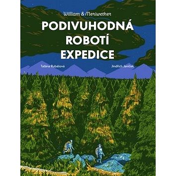 

Podivuhodná robotí expedice: William & Meriwether