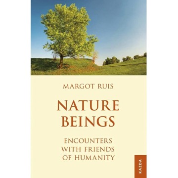 

Nature Beings: Encounters with Friends of Humanity