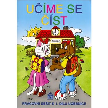 

Učíme se číst Pracovní sešit k 1. dílu učebnice