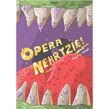 

Opera nehryzie