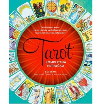 

Tarot: Detailný opis kariet, rôzne výklady a odhaľovanie záhad tarotu nielen pre začiat