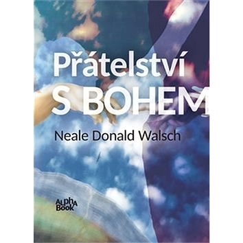 

Přátelství s Bohem: neobvyklý dialog