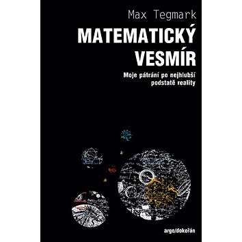 

Matematický vesmír: Moje pátrání po nejhlubší podstatě reality