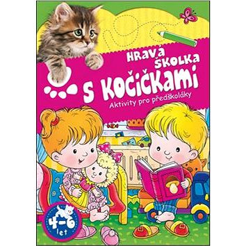 

Hravá školka s kočičkami: Aktivity pro předškoláky