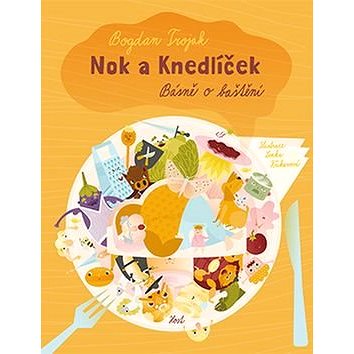 

Nok a knedlíček: Básně o baštění