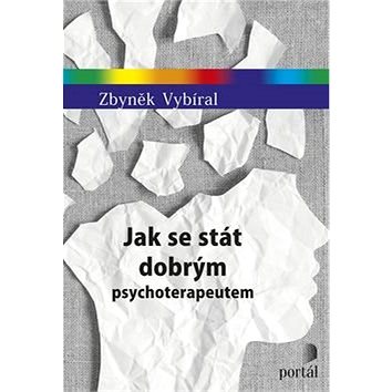 

Jak se stát dobrým psychoterapeutem