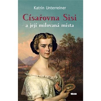 

Kniha Císařovna Sisi a její milovaná místa