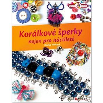 

Korálkové šperky nejen pro náctileté