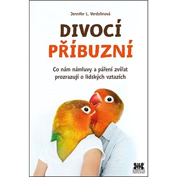 

Divocí příbuzní: Co nám zvířecí námluvy a páření zvířat prozrazují o lidských vztazích