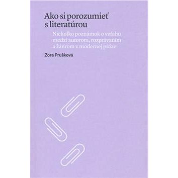 

Ako si porozumieť s literatúrou: Niekoľko poznámok o vzťahu medzi autorom, rozprávaním a žánrom v mo