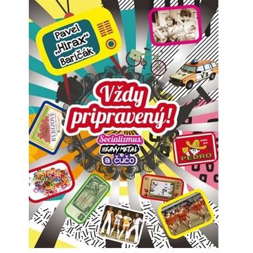 

Vždy pripravený!: Socializmus, heavy metal a čučo