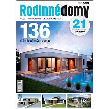 

Rodinné domy Jeseň/zima 2016: 136 riešení rodinných domov