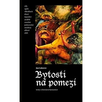 

Kniha Bytosti na pomezí: Texty o literární fantastice
