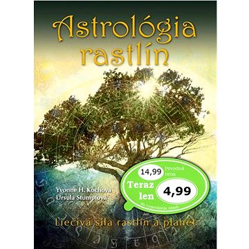 

Astrológia rastlín: Liéčivá sila rastlín a planét