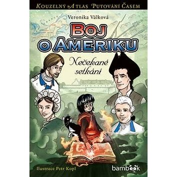 

Boj o Ameriku: Nečekané setkání