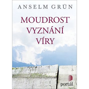 

Moudrost vyznání víry