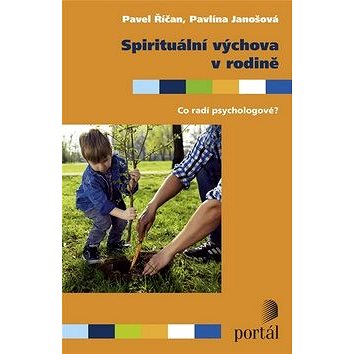 

Spirituální výchova v rodině: Co radí psychologové