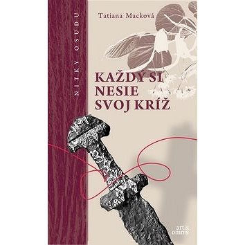 

Každý si nesie svoj kríž: Nitky osudu
