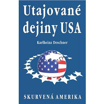 

Utajované dejiny USA: Skurvená Amerika
