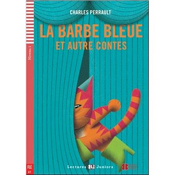 

La Barbe bleue et autres contes