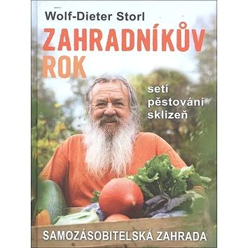 

Zahradníkův rok: Samozásobitelská zahrada