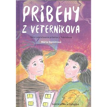 

Príbehy z Veterníkova: Voľné pokračovanie príbehov z Trdelníkova