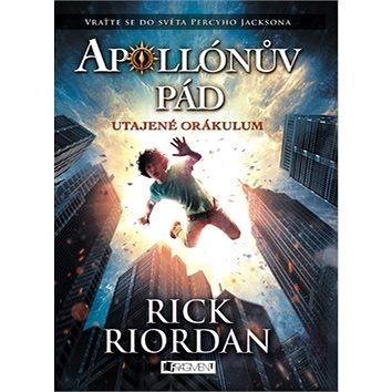 

Apollónův pád Utajené Orákulum: Vraťte se do světa Percyho Jacksona