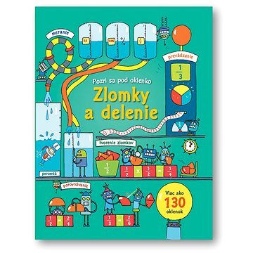 

Zlomky a delenie Pozri sa pod okienko