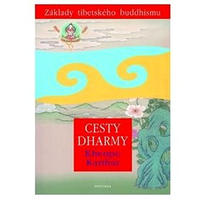 Cesty Dharmy: Základy tibetského buddhismu - Kniha