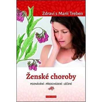 

Ženské choroby: Zdraví s Marií Treben