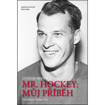 

Kniha Mr. Hockey: Můj příběh