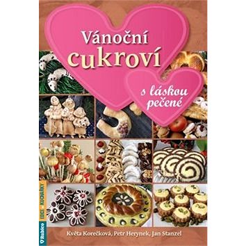 

Kniha Vánoční cukroví s láskou pečené