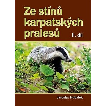 

Ze stínů karpatských pralesů II. díl
