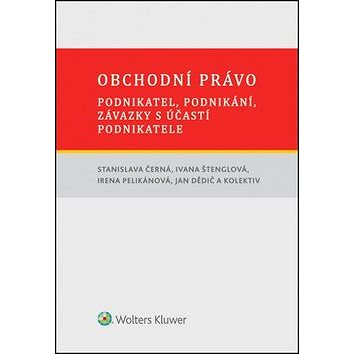 

Obchodní právo: podnikatel, podnikání, závazky s účastí podnikatele