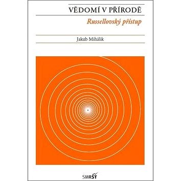 

Vědomí v přírodě: Rusellovský přístup