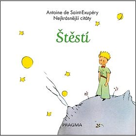 

Štěstí Nejkrásnější citáty
