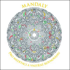 

Mandaly pro meditaci a vnitřní rovnováhu