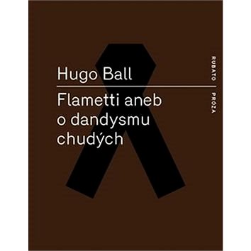 

Kniha Flametti aneb O dandysmu chudých