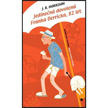 

Jedinečná dovolená Franka Derricka, 82 let