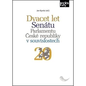 

Dvacet let Senátu Parlamentu České republiky: v souvislostech
