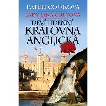 

Lady Jana Greyová: Devítidenní královna anglická
