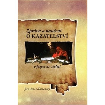 

Zpráva a naučení o kazatelství: v jazyce 21. století
