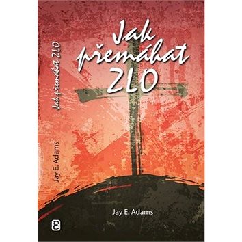 

Jak přemáhat zlo