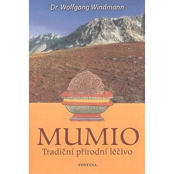 

Mumio: Tradiční přírodní léčivo