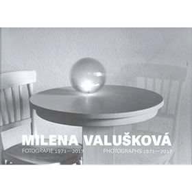 

Milena Valušková: Fotografie 1971-2017