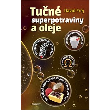 

Tučné superpotraviny a oleje