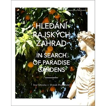 

Hledání rajských zahrad: In search of Paradise Gardens