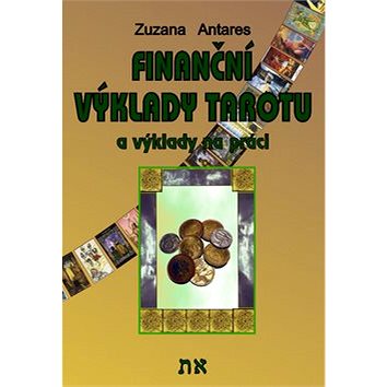 

Finanční výklady tarotu: a výklady na práci