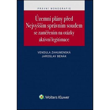 

Územní plány před Nejvyšším správním soudem: Se zaměřením na otázky aktivní legitimace
