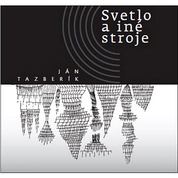 

Svetlo a iné stroje